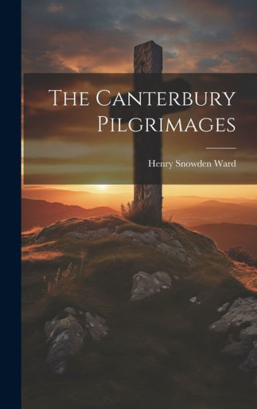 The Canterbury Pilgrimages