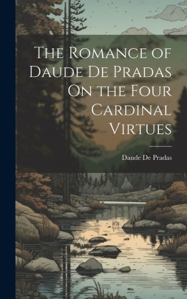 The Romance Of Daude De Pradas On The Four Cardinal Virtues