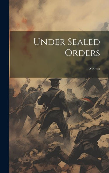 Under Sealed Orders - 9781020373244