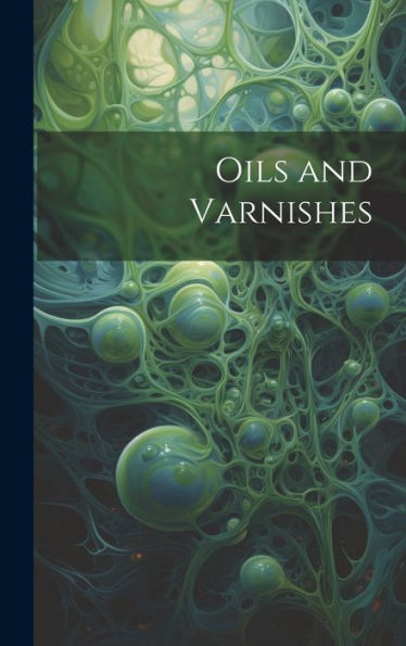 Oils And Varnishes