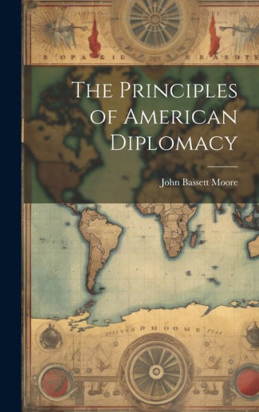 The Principles Of American Diplomacy