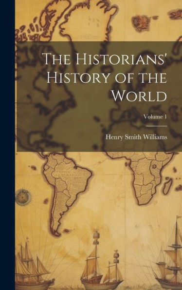 The Historians' History Of The World; Volume 1