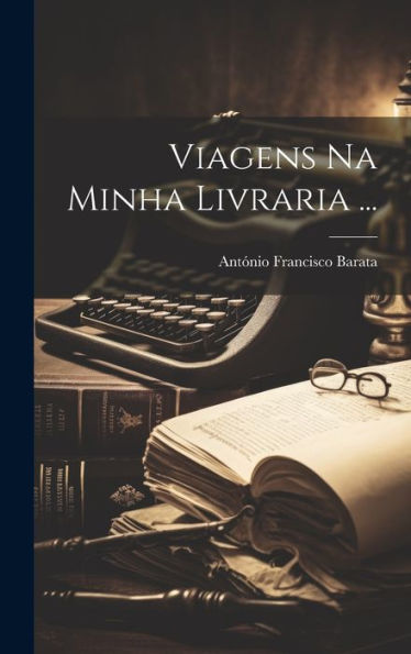 Viagens Na Minha Livraria ... (Portuguese Edition)