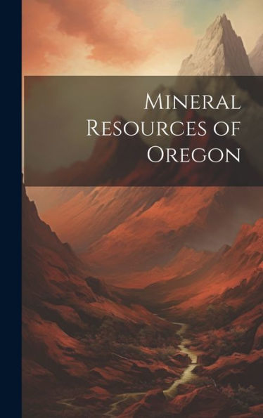 Mineral Resources Of Oregon