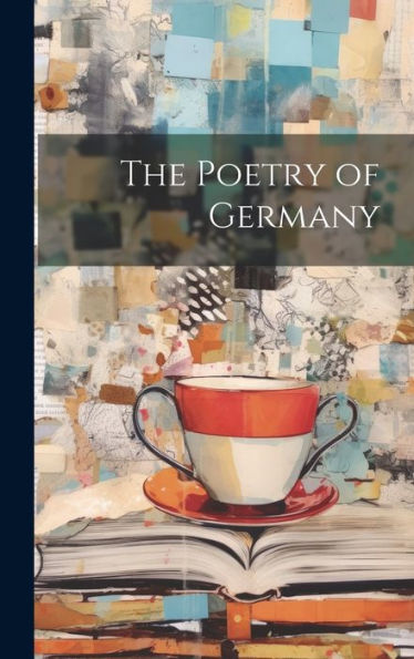 The Poetry Of Germany