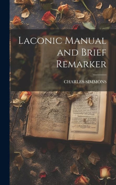 Laconic Manual And Brief Remarker
