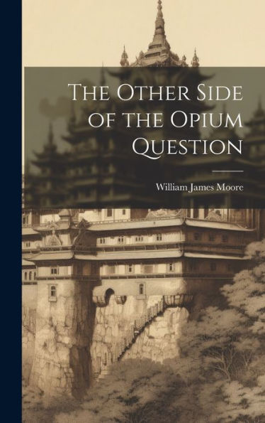 The Other Side Of The Opium Question