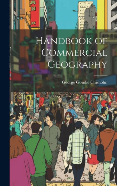 Handbook Of Commercial Geography