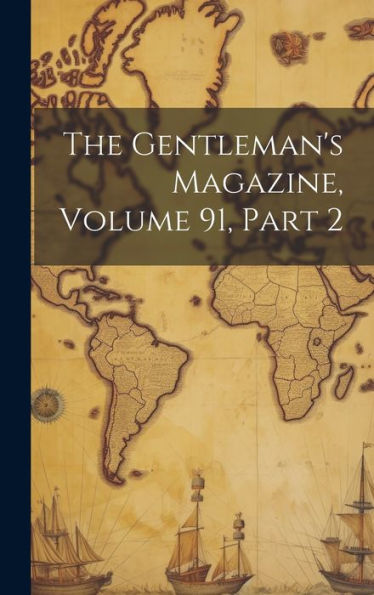 The Gentleman's Magazine, Volume 91, Part 2