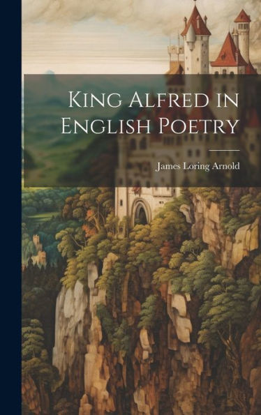 King Alfred In English Poetry