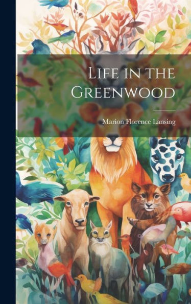 Life In The Greenwood