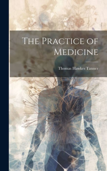 The Practice Of Medicine
