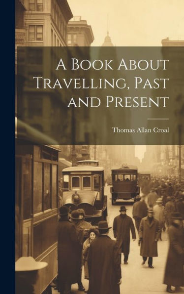 A Book About Travelling, Past And Present