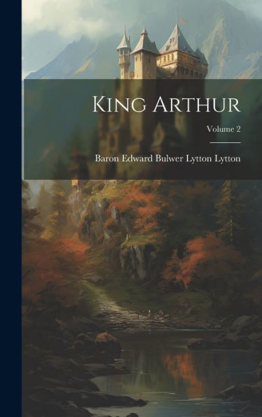 King Arthur; Volume 2 (German Edition) - 9781020401077
