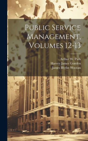 Public Service Management, Volumes 12-13