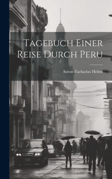 Tagebuch Einer Reise Durch Peru