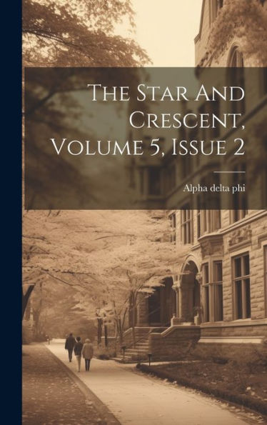 The Star And Crescent, Volume 5, Issue 2