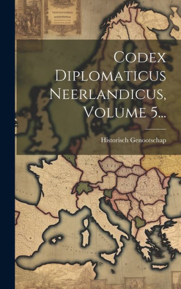 Codex Diplomaticus Neerlandicus, Volume 5... (Dutch Edition)