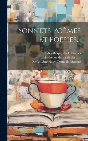 Sonnets Poèmes Et Poèsies... (French Edition)