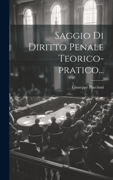 Saggio Di Diritto Penale Teorico-Pratico... (Italian Edition)