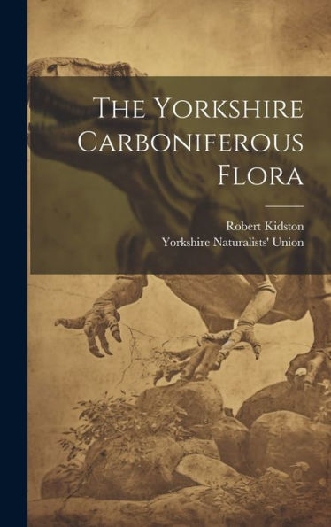 The Yorkshire Carboniferous Flora