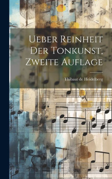Ueber Reinheit Der Tonkunst, Zweite Auflage (German Edition)
