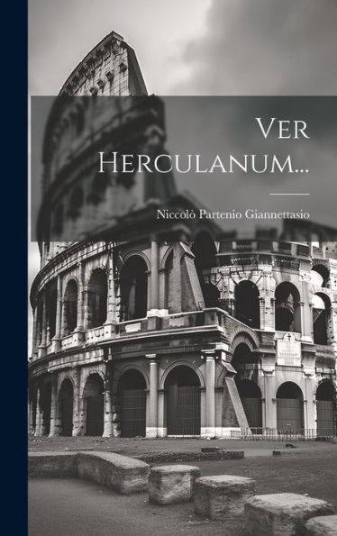 Ver Herculanum... (Latin Edition)