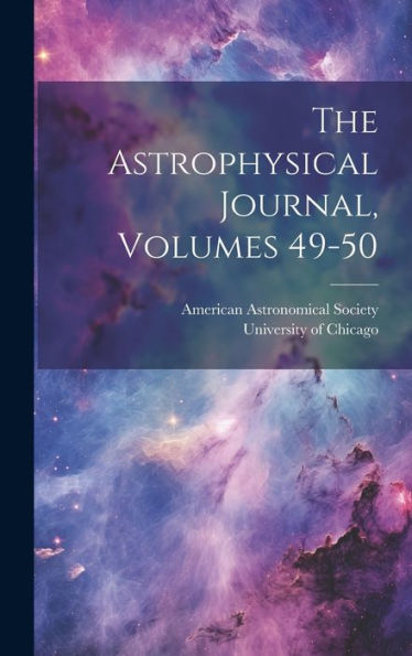 The Astrophysical Journal, Volumes 49-50