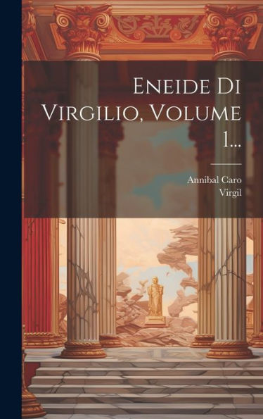 Eneide Di Virgilio, Volume 1... (Italian Edition)