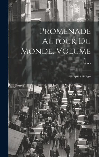 Promenade Autour Du Monde, Volume 1... (French Edition)