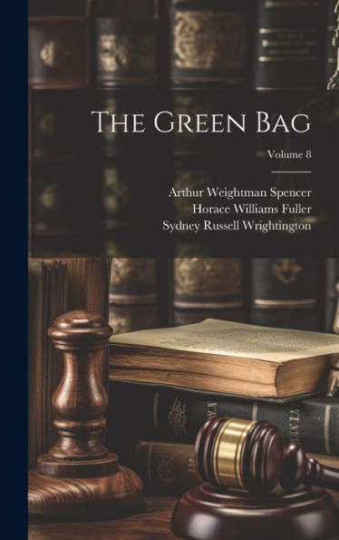 The Green Bag; Volume 8