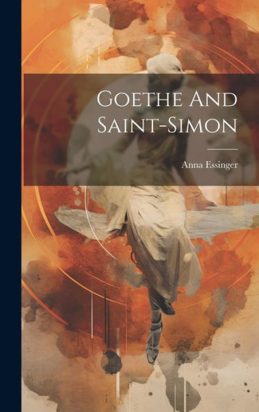 Goethe And Saint-Simon