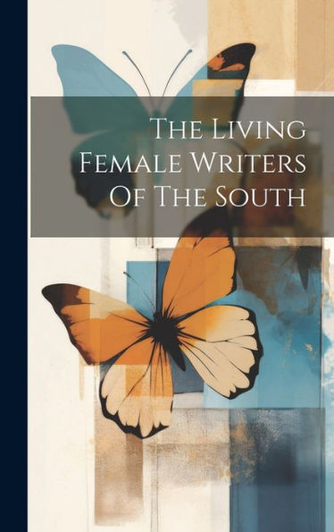 The Living Female Writers Of The South
