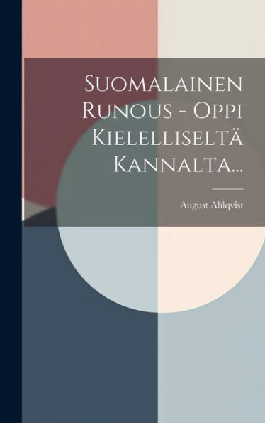 Suomalainen Runous - Oppi Kielelliseltä Kannalta... (Finnish Edition)