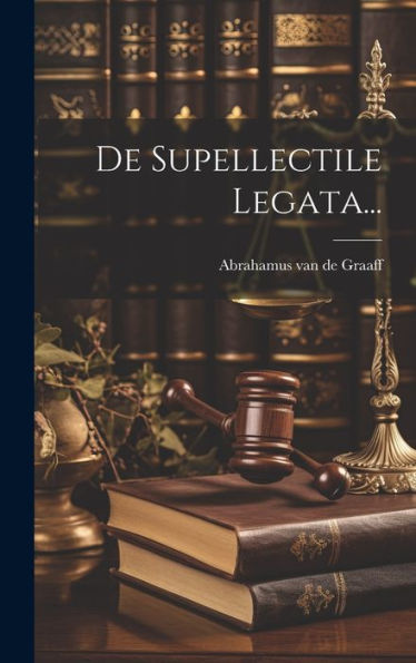 De Supellectile Legata... (Latin Edition)