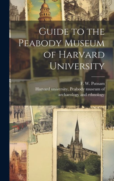 Guide To The Peabody Museum Of Harvard University