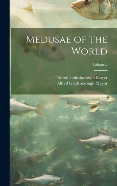 Medusae Of The World; Volume 2