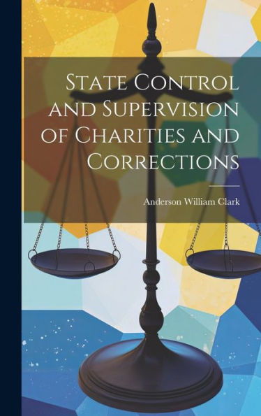 State Control And Supervision Of Charities And Corrections