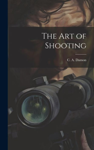 The Art Of Shooting
