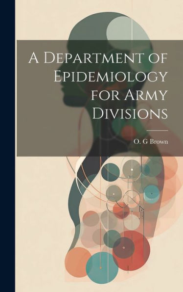 A Department Of Epidemiology For Army Divisions