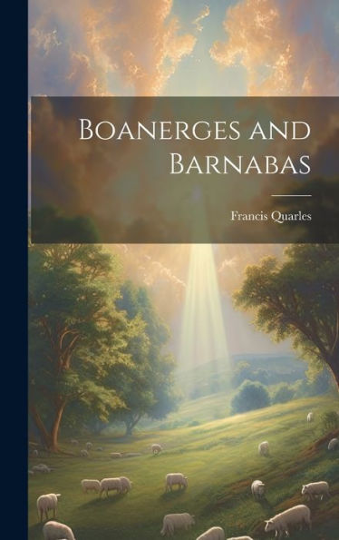 Boanerges And Barnabas