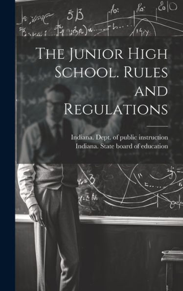 The Junior High School. Rules And Regulations