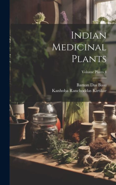 Indian Medicinal Plants; Volume Plates 4
