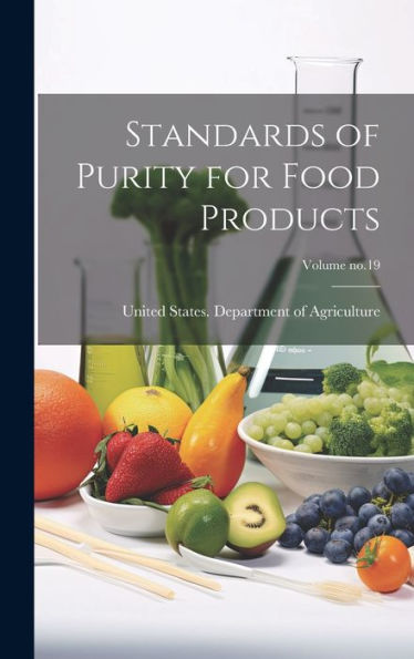 Standards Of Purity For Food Products; Volume No.19