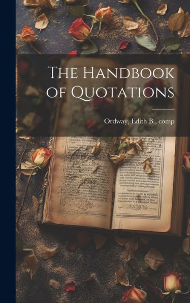 The Handbook Of Quotations