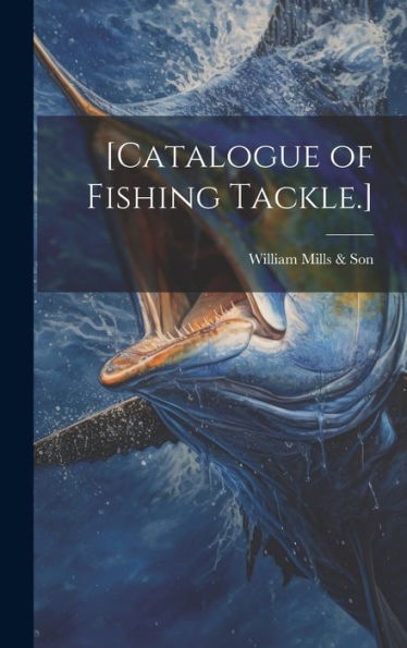 [Catalogue Of Fishing Tackle.]