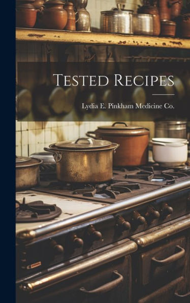 Tested Recipes [Microform]