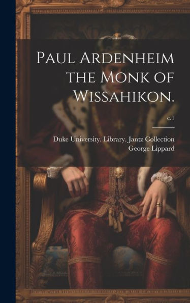 Paul Ardenheim The Monk Of Wissahikon.; C.1