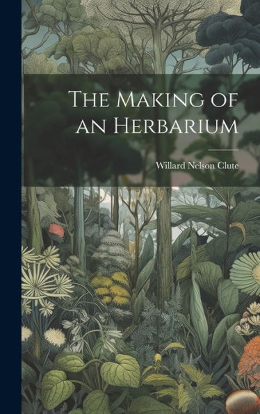 The Making Of An Herbarium