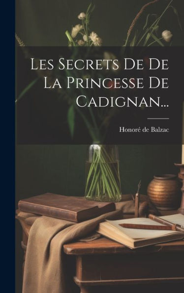 Les Secrets De De La Princesse De Cadignan... (French Edition)